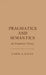 Pragmatics and Semantics: An Empiricist Theory by Carol a. Kates
