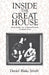 Inside the Great House by Daniel Blake Smith