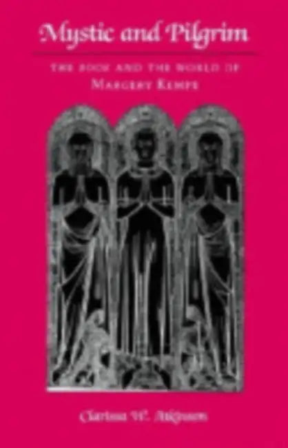 Mystic and Pilgrim by Clarissa W. Atkinson