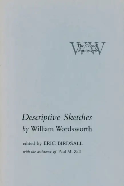 Descriptive Sketches by William Wordsworth, Eric R. Birdsall, Paul M. Zall