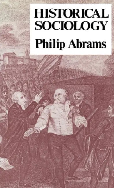 Historical Sociology by Philip Abrams