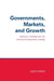 Governments, Markets, and Growth: Financial Systems and Politics of Industrial Change by John Zysman