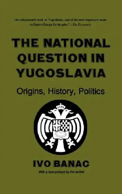 The National Question in Yugoslavia by Ivo Banac