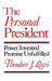 The Personal President by Theodore J. Lowi