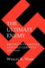 The Ultimate Enemy: British Intelligence and Nazi Germany, 1933-1939 by Wesley K. Wark