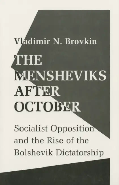 The Mensheviks after October by Vladimir Brovkin