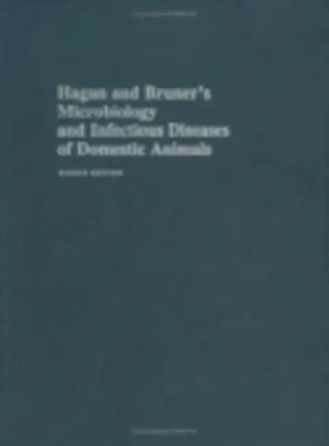 Hagan and Bruner's Microbiology and Infectious Diseases of Domestic Animals by John Francis Timoney, James Howard Gillespie, Fredric W. Scott