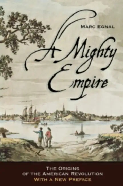 A Mighty Empire by Marc Egnal