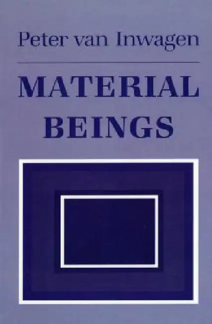Material Beings by Peter Van Inwagen