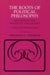 The Roots of Political Philosophy: Ten Forgotten Socratic Dialogues by Thomas L. Pangle