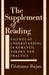 The Supplement Of Reading: Figures of Understanding in Romantic Theory and Practice by Tilottama Rajan