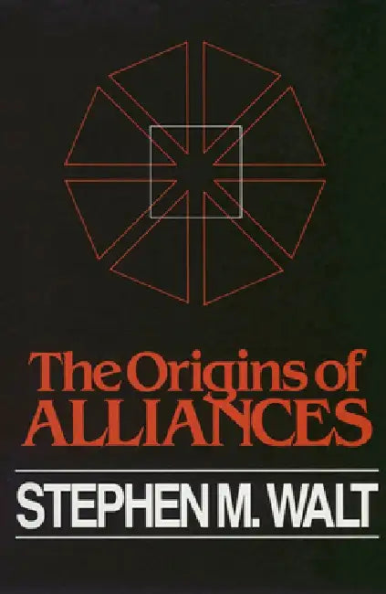 Origins of Alliance by Stephen M. Walt