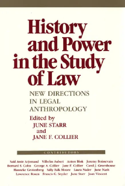 History and Power in the Study of Law by June Starr, Jane F. Collier