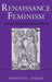 Renaissance Feminism: Toward the Third Republic by Constance Jordan