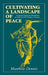 Cultivating a Landscape of Peace by Matthew Dennis