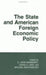 The State and American Foreign Economic Policy by G. John Ikenberry, David A. Lake, Michael Mastanduno