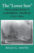 The Lower Sort: Philadelphia's Laboring People, 1750-1800 by Billy G. Smith