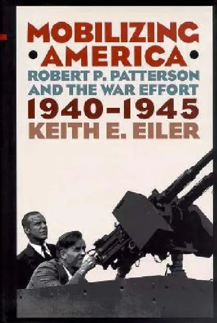 Mobilizing America by Keith E. Eiler