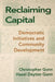 Reclaiming Capital by Christopher Gunn, Hazel Gunn