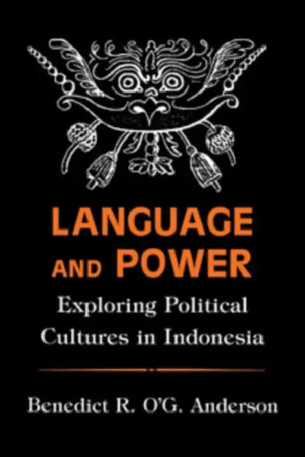 Language and Power by Benedict R. O'g Anderson