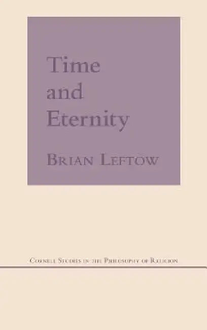 Time and Eternity by Brian Leftow