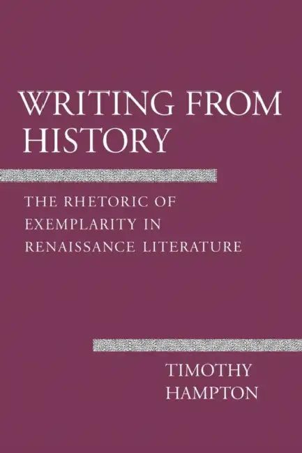 Writing from History by Timothy Hampton