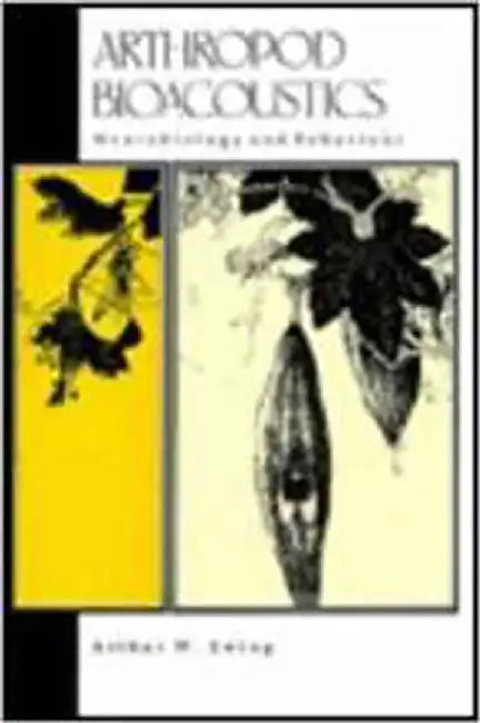Arthropod Bioacoustics: Neurobiology and Behaviour by Arthur P. Ewing