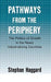 Pathways from the Periphery by Stephan Haggard