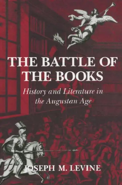 The Battle of the Books: Ten Forgotten Socratic Dialogues by Joseph M. Levine