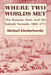 Where Two Worlds Met: The Russian State and the Kalmyk Nomads, 1600 1771 by Michael Khodarkovsky
