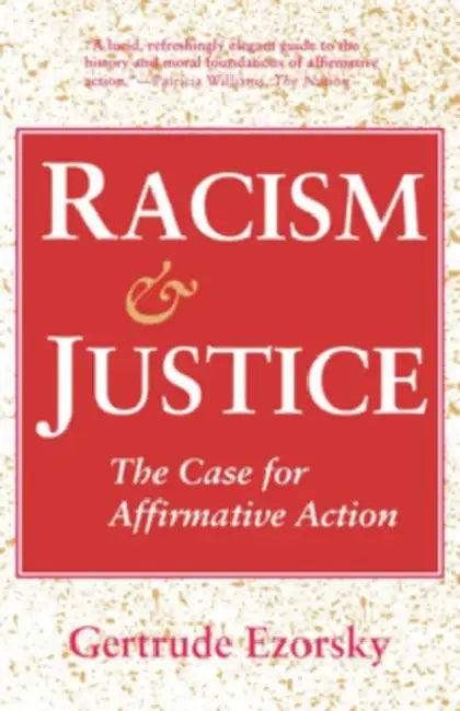 Racism and Justice by Gertrude Ezorsky