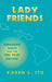 Lady Friends: Organization of Work in the Information Economy by Karen L. Ito