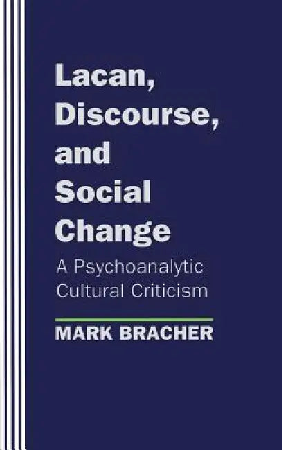 Lacan, Discourse, and Social Change: The 1892 United States Extra Census Bulletin by Mark Bracher