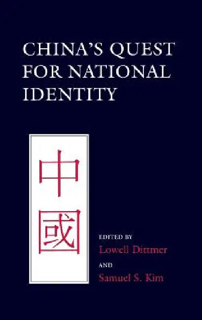 China's Quest for National Identity by Lowell Dittmer, Samuel S. Kim