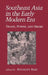 Southeast Asia in the Early Modern Era: Female Characters, Male Playwrights, and the Modern Stage by Anthony J. S. Reid