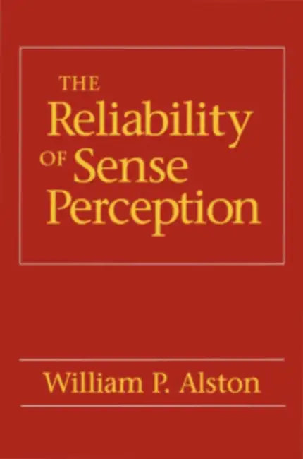 The Reliability of Sense Perception: Transformations in the American Legal Profession by William P. Alston