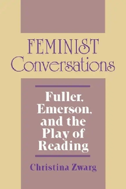 Feminist Conversations by Christina Zwarg