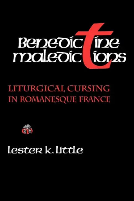 Benedictine Maledictions by Lester K. Little