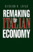 Remaking the Italian Economy by Richard M. Locke