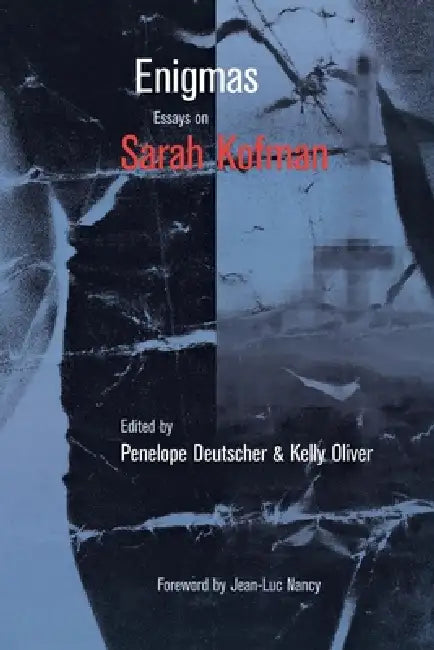 Enigmas by Penelope Deutscher, Kelly Oliver, Jean-Luc Nancy