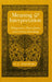 Meaning and Interpretation: Wittgenstein, Henry James, and Literary Knowledge by G. L. Hagberg