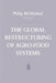 The Global Restructuring of Agro-Food Systems by Philip D. McMichael