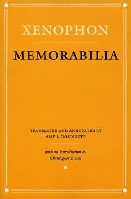 Memorabilia by Xenophon, Amy L. Bonnette, Christopher J. Bruell