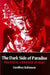 The Dark Side of Paradise: Sexual Politics and Evangelicalism in Revolutionary New England by Geoffrey Robinson