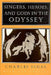 Singers, Heroes, and Gods in the "Odyssey": Life in a Modern Matriarchy by Charles Segal