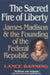 The Sacred Fire of Liberty by Lance Banning