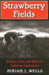 Strawberry Fields by Miriam J. Wells