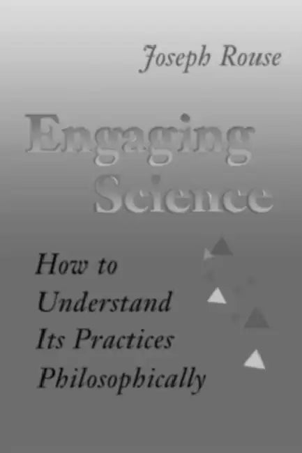 Engaging Science by Joseph Rouse