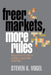 Freer Markets, More Rules by Steven K. Vogel
