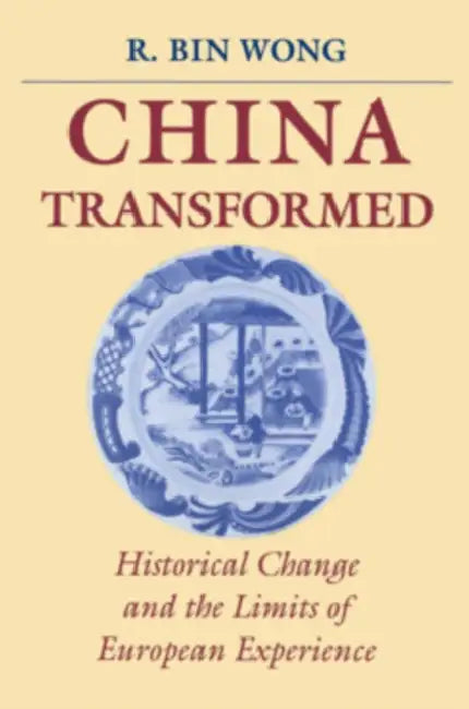 China Transformed by R. Bin Wong